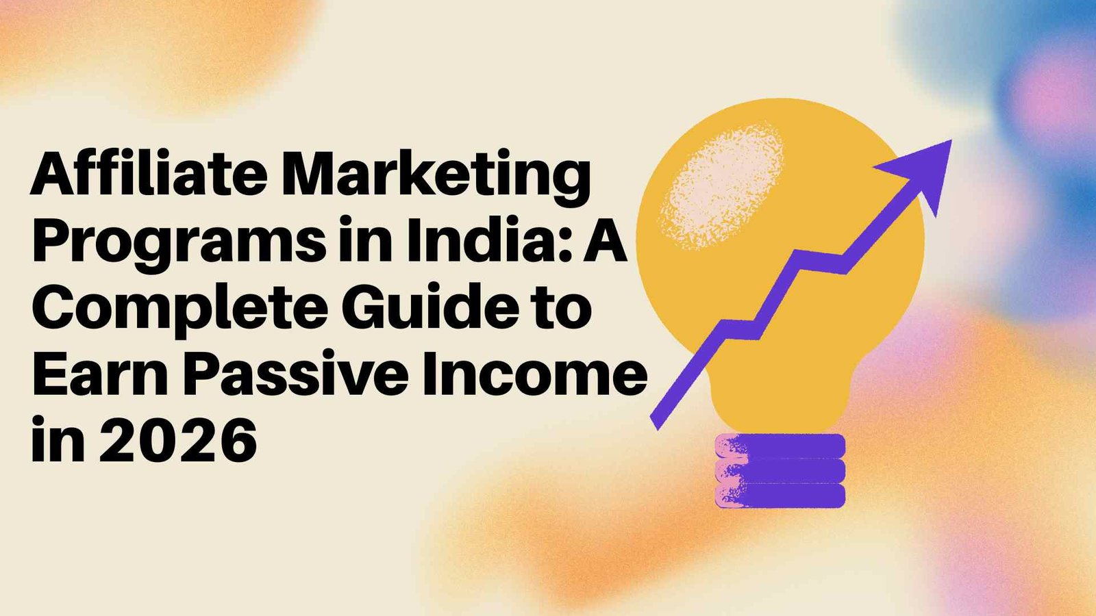 Affiliate Marketing Programs in India to Earn in 2026