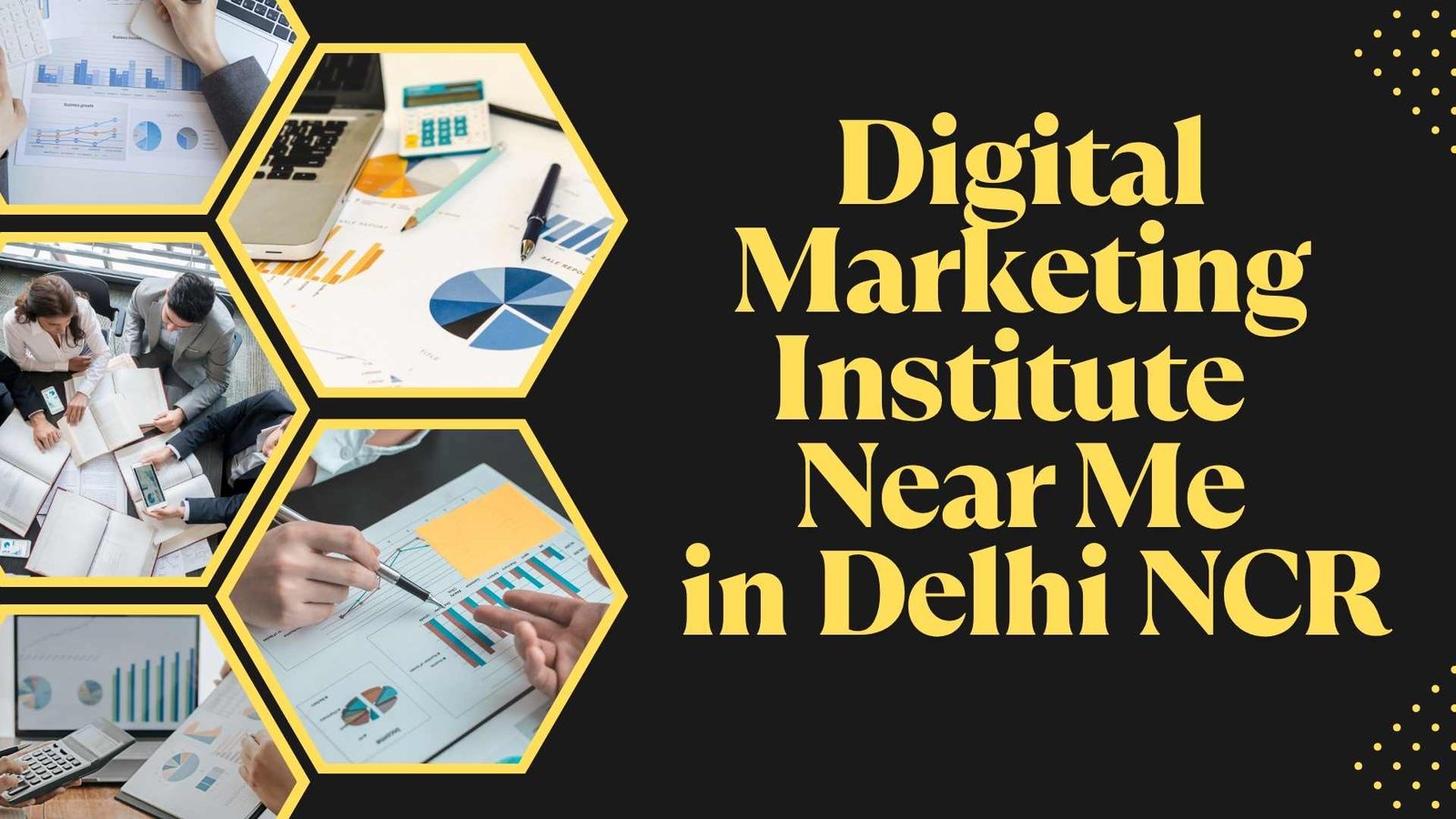 Find+the+Best+Digital+Marketing+Institute+Near+Me+in+Delhi+NCR