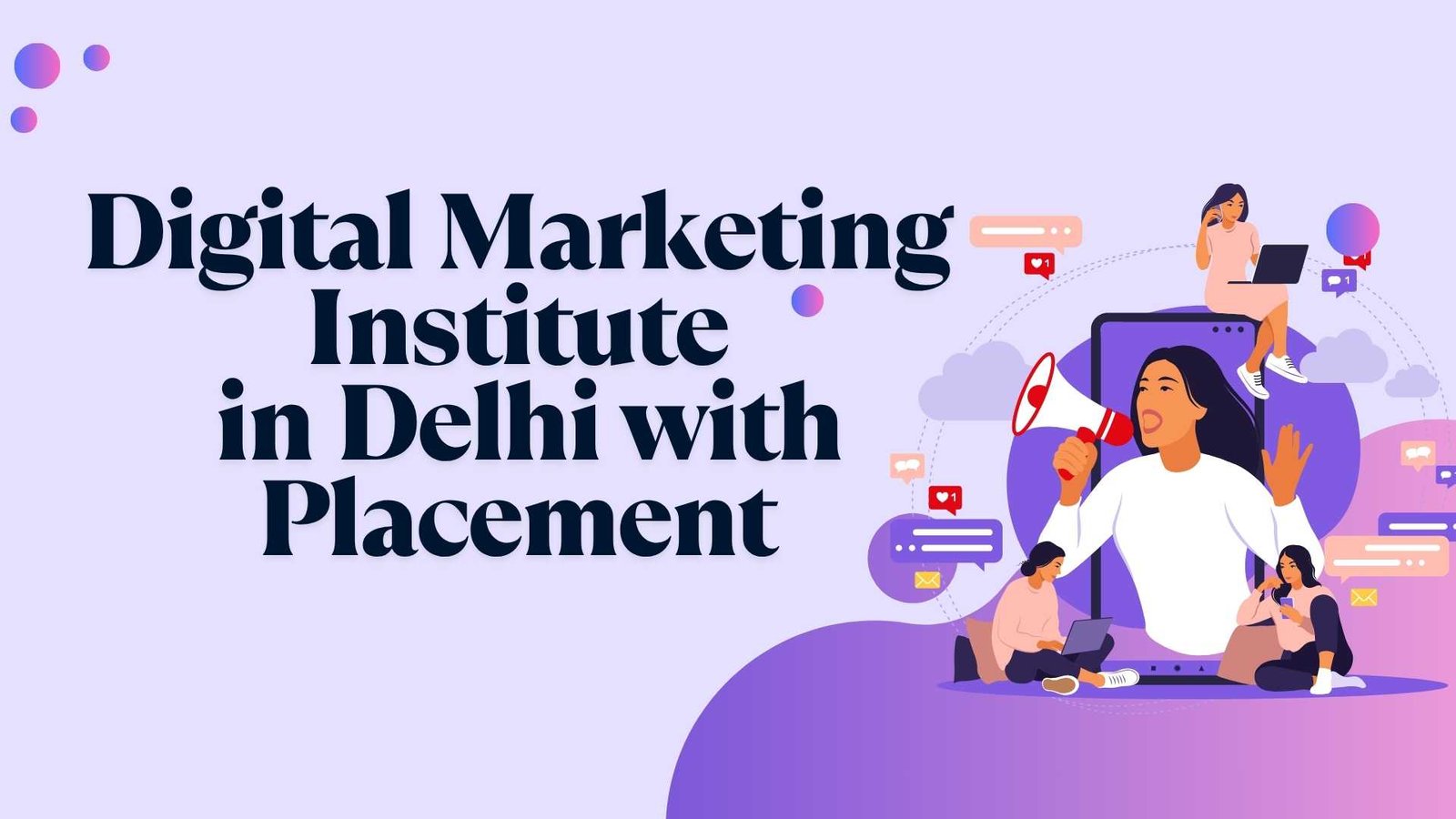 Digital+Marketing+Institute+in+Delhi+with+Placement+in+2025+%5BTop+Pick%5D