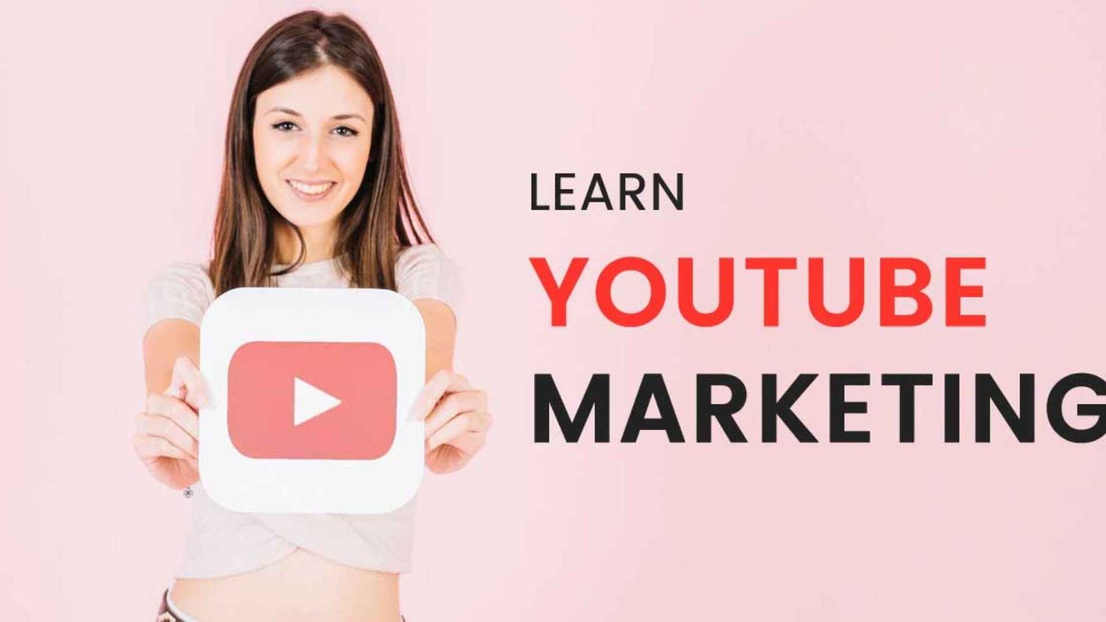 Learn YouTube Marketing